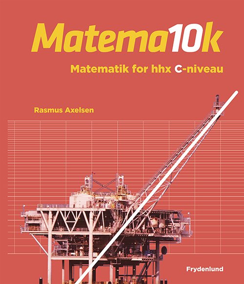 Matema10k. Matematik for hhx, C-niveau - Rasmus Axelsen - Books - Frydenlund - 9788771181333 - May 31, 2013