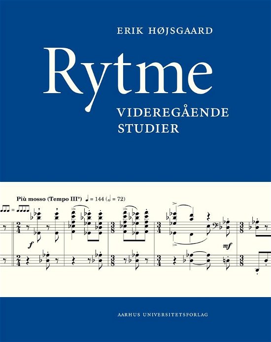 Rytme - Erik Højsgaard - Bøger - Aarhus Universitetsforlag - 9788771248333 - 10. juni 2016
