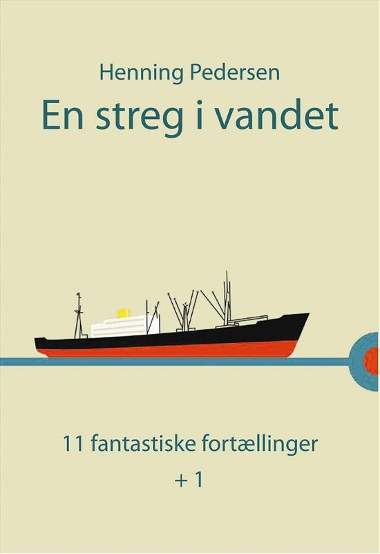En streg i vandet - Henning Pedersen - Livres - Kahrius - 9788771532333 - 24 avril 2018