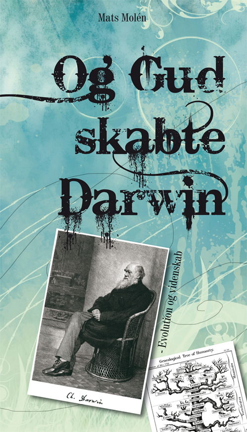 Cover for Mats Molén · Og Gud skabte Darwin (Book) [1st edition] (2010)