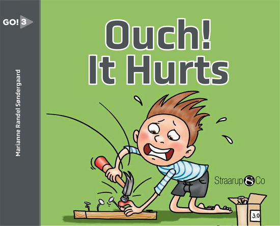 GO!: Ouch! It Hurts - Marianne Randel Søndergaard - Bücher - Straarup & Co - 9788775493333 - 16. Juni 2021