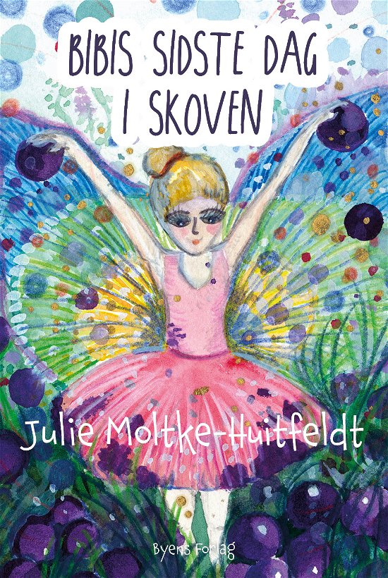 Cover for Julie Moltke-Huitfeldt · Bibis sidste dag i skoven (Poketbok) [1:a utgåva] (2023)