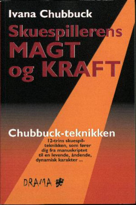 Cover for Ivana Chubbuck · Skuespillerens magt og kraft (Bog) (2011)