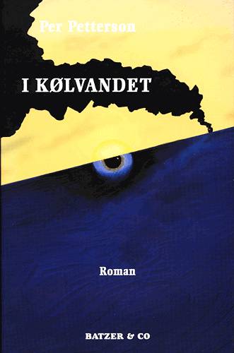 Cover for Per Petterson · Nye romaner: I kølvandet (Sewn Spine Book) [1e uitgave] (2001)