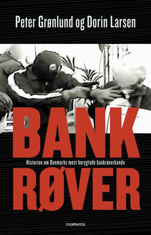 Cover for Dorin Larsen og Peter Grønlund · Bankrøver (Sewn Spine Book) (2021)
