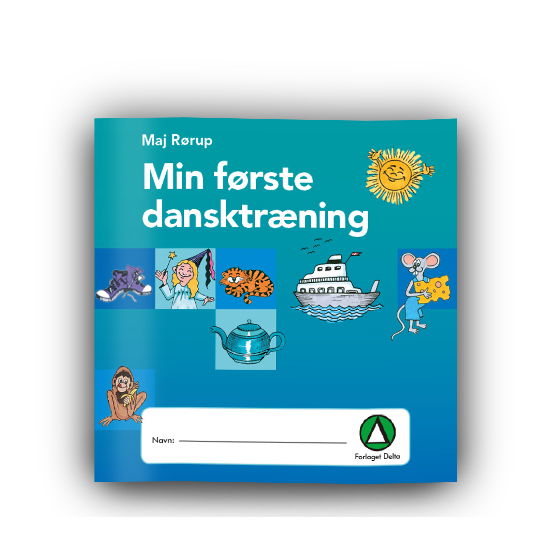 Min første dansktræning - Maj Rørup - Livros - Forlaget Delta - 9788793792333 - 2017