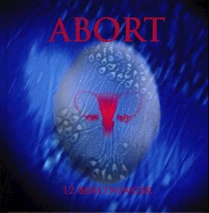 Cover for Pia Deleuran · Abort (Bound Book) [1st edition] (2023)
