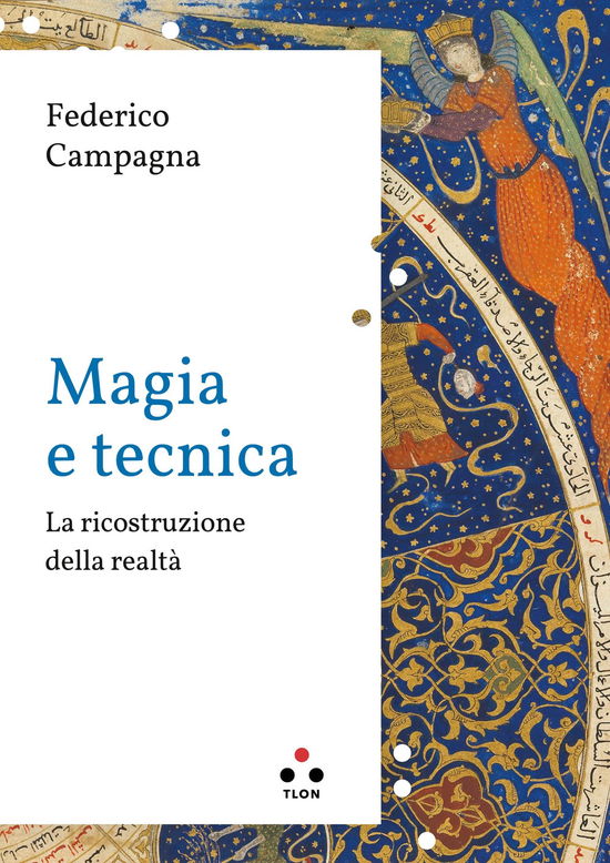 Cover for Federico Campagna · Magia E Tecnica. La Ricostruzione Della Realta (Book)