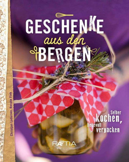 Cover for Ladurner · Geschenke aus den Bergen (Book)