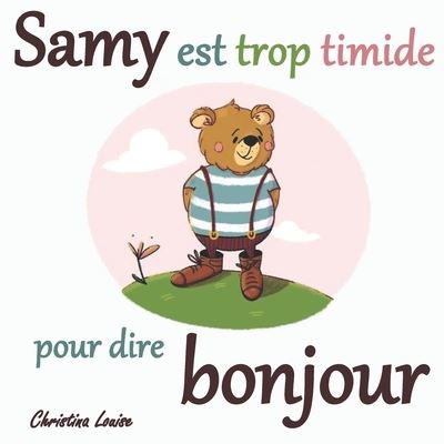 Cover for Christina Louise · Samy est trop timide pour dire bonjour (Paperback Book) (2021)