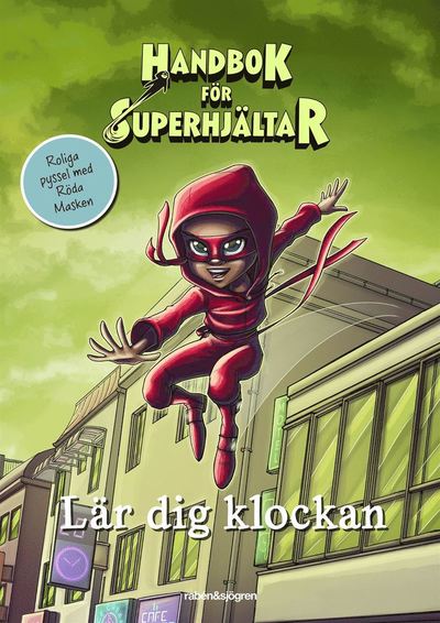 Cover for Agnes Våhlund Elias Våhlund · Handbok för superhjältar lär dig klockan (Audiobook (MP3)) (2021)