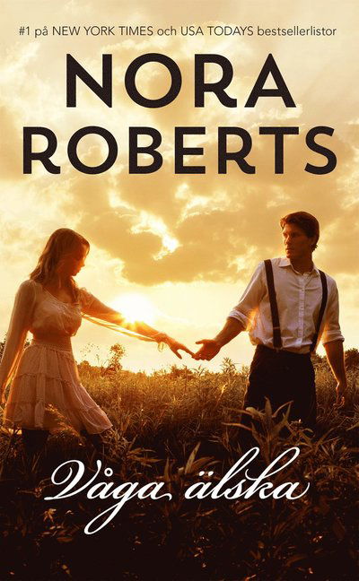 Cover for Nora Roberts · Våga älska (Paperback Book) (2022)