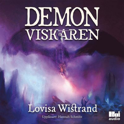 Alvblodstrilogin: Demonviskaren - Lovisa Wistrand - Audio Book - Hoi Audio - 9789176976333 - July 5, 2018