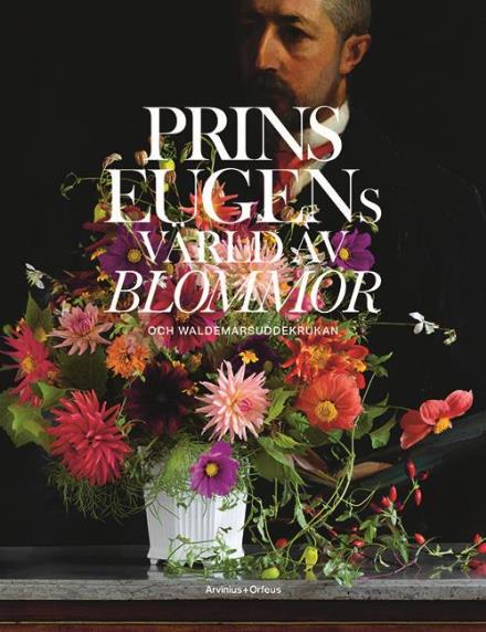 Cover for Kristina Öhman · Prins Eugens värld av blommor och Waldemarsuddekrukan (Bound Book) (2014)