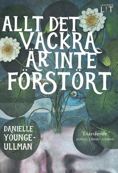 Cover for Danielle Younge-Ullman · Allt det vackra är inte förstört (Gebundesens Buch) (2017)
