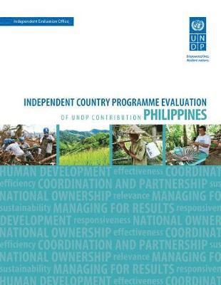 Cover for United Nations Development Programme · Assessment of development results - Philippines (second assessment): independent country programme evaluation of UNDP contribution (Paperback Book) (2018)