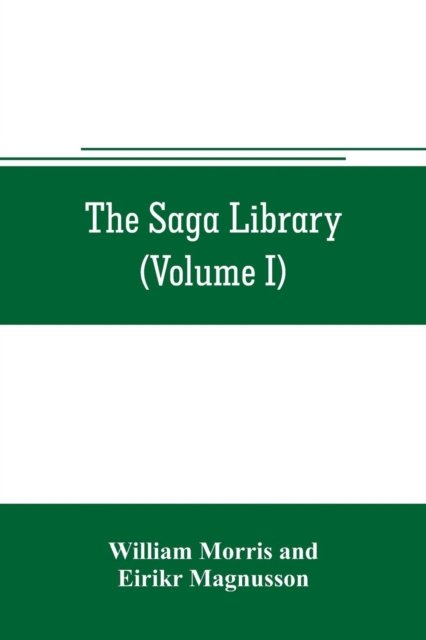 Cover for William Morris · The Saga library (Volume I) (Paperback Bog) (2019)