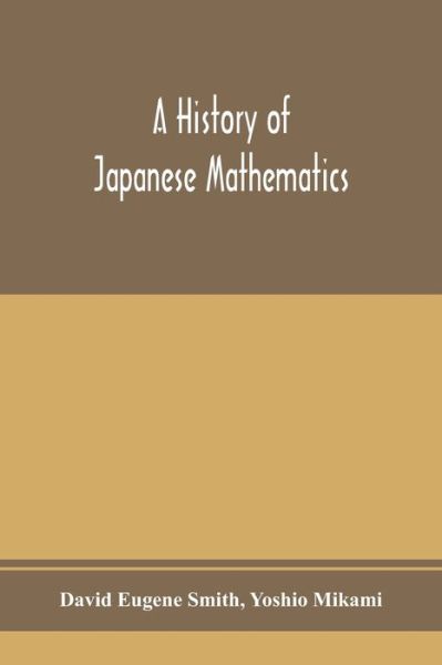 Cover for David Eugene Smith · A history of Japanese mathematics (Paperback Book) (2020)