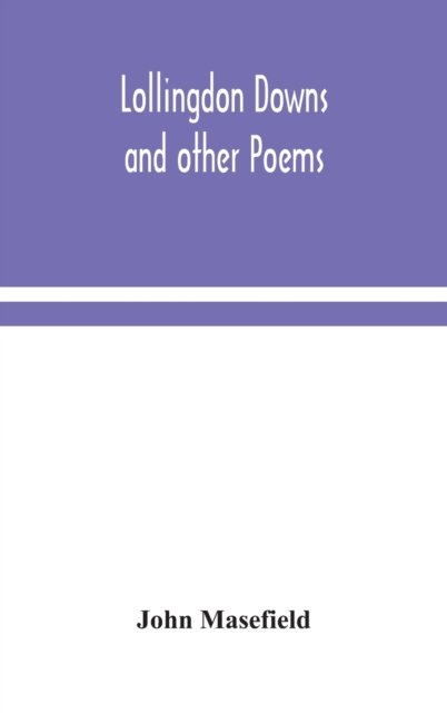 Cover for John Masefield · Lollingdon Downs and other poems (Hardcover Book) (2020)