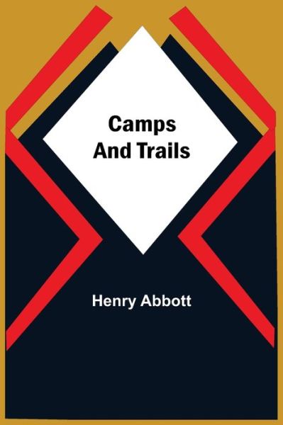 Cover for Henry Abbott · Camps And Trails (Paperback Book) (2021)