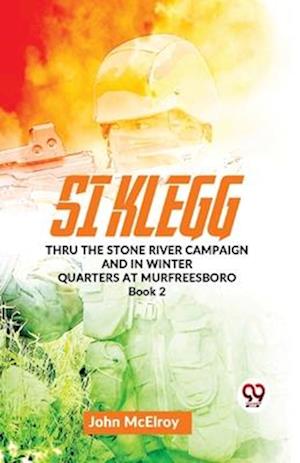 Cover for John Mcelroy · Si Klegg Thru the Stone River Campaign and in Winter Quarters at Murfreesboro Book 2 (Paperback Book) (2023)