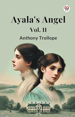 Cover for Anthony Trollope · Ayala's Angel Vol. II (Paperback Book) (2025)