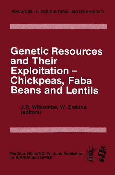 J R Witcombe · Genetic Resources and Their Exploitation - Chickpeas, Faba beans and Lentils - Advances in Agricultural Biotechnology (Paperback Book) [Softcover reprint of the original 1st ed. 1984 edition] (2011)