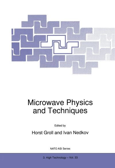 H Groll · Microwave Physics and Techniques (Softcover Reprint of the Origi) (Paperback Book) [Softcover Reprint of the Original 1st Ed. 1997 edition] (2012)