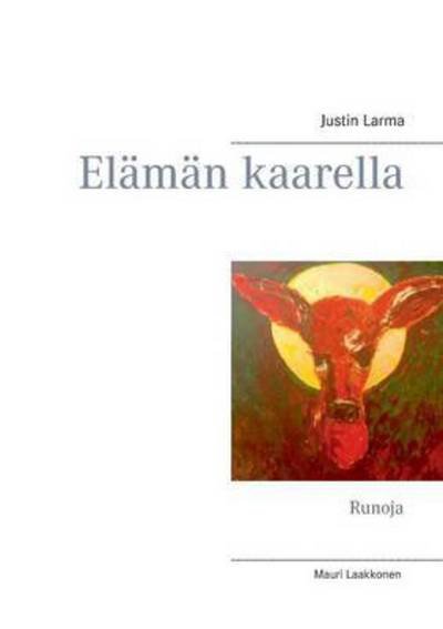 Cover for Justin Larma · Elaman Kaarella (Taschenbuch) (2015)