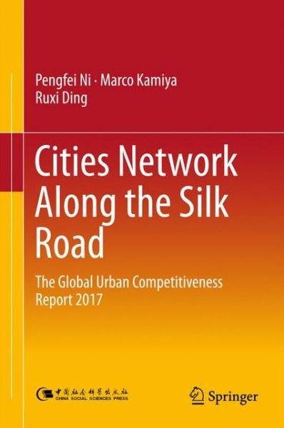 Cover for Ni · Cities Network Along the Silk Road (Bog) [1st ed. 2017 edition] (2017)