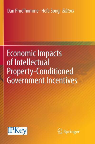 Cover for Economic Impacts of Intellectual Property-Conditioned Government Incentives (Paperback Book) [Softcover reprint of the original 1st ed. 2016 edition] (2018)