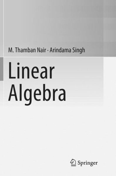 Cover for M. Thamban Nair · Linear Algebra (Paperback Book) [Softcover reprint of the original 1st ed. 2018 edition] (2019)