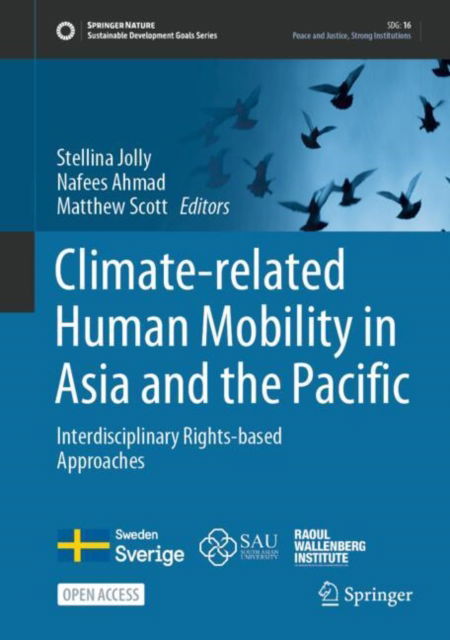 Climate-Related Human Mobility in Asia and the Pacific: Interdisciplinary Rights-Based Approaches - Sustainable Development Goals Series -  - Książki - Springer Verlag, Singapore - 9789819732333 - 28 sierpnia 2024