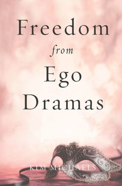 Cover for Kim Michaels · Freedom from Ego Dramas (Paperback Book) (2013)