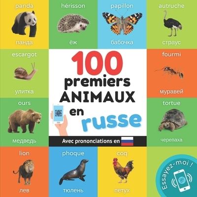 Cover for Yukismart · 100 premiers animaux en russe: Imagier bilingue pour enfants: francais / russe avec prononciations - Apprendre Le Russe (Paperback Book) (2023)