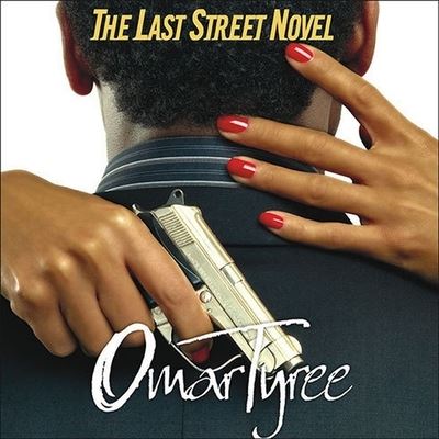 Cover for Omar Tyree · The Last Street Novel Lib/E (CD) (2007)