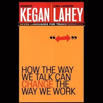 Cover for Robert Kegan · How the Way We Talk Can Change the Way We Work (CD) (2020)