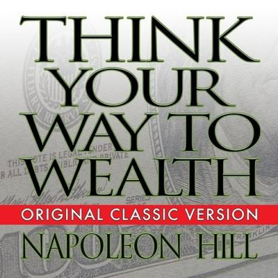 Cover for Napoleon Hill · Think Your Way to Wealth (CD) (2011)