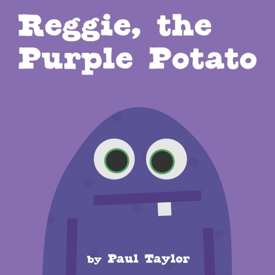 Cover for Paul Taylor · Reggie, the Purple Potato (Paperback Book) (2022)