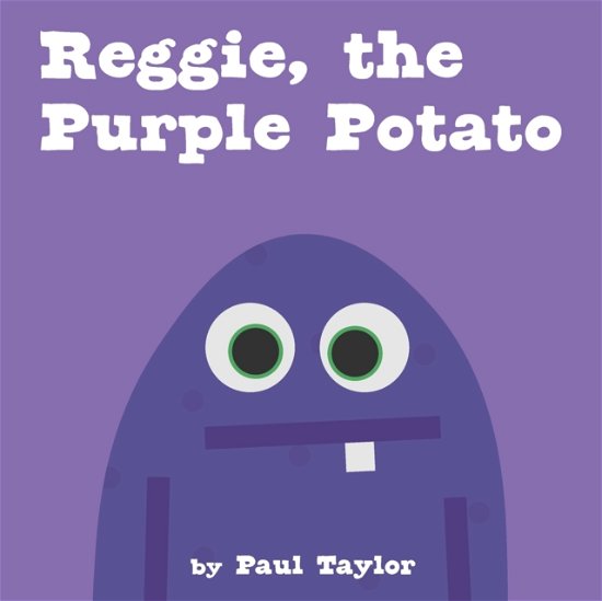 Cover for Paul Taylor · Reggie, the Purple Potato (Paperback Book) (2022)