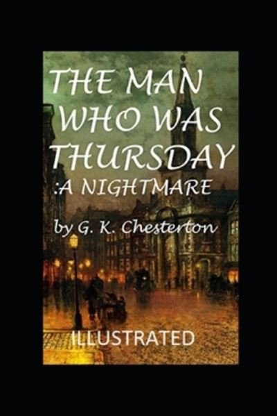 Cover for G K Chesterton · The Man Who Was Thursday: a Nightmare Illustrated (Paperback Bog) (2021)
