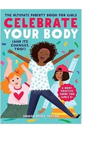 Cover for Sonya Renee Taylor · Celebrate Your Body (and Its Changes, Too!) (Pocketbok) (2021)