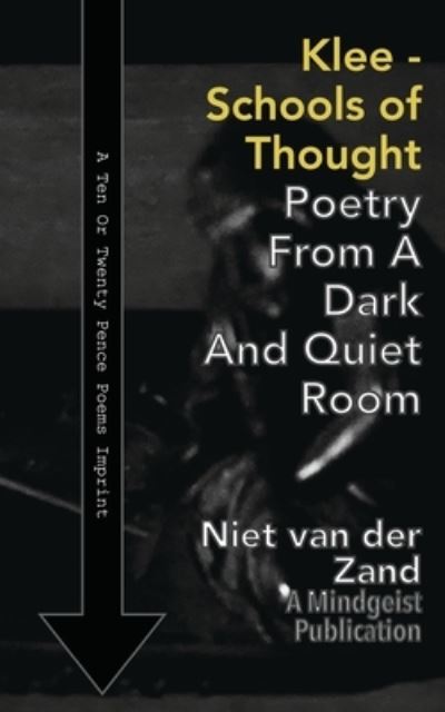 Cover for Niet Van Der Zand · Klee - Schools of Thought: Poetry From A Dark And Quiet Room (Paperback Book) (2021)