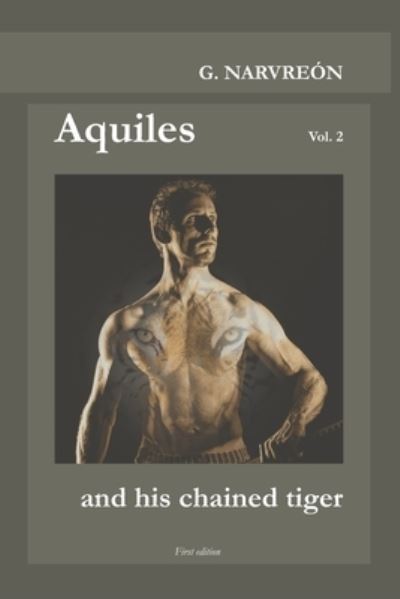 Cover for Gonzalo Narvreon · Aquiles and his chained tiger - Aquiles (Paperback Book) (2021)