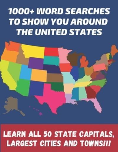 Cover for Puzzle Books Corner · 1000+ word searches to show you around the United States learn all 50 State Capitals, largest cities and towns!!! (Paperback Bog) (2020)