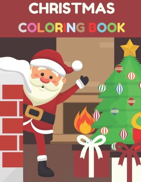 Cover for Be Creative · Christmas Coloring Book: 50 Pictures (100 Pages) Decoration Color and Cut with Santa Claus, Reindeer, Elf, Snowmen, Christmas Tree &amp; More. Great Gift for Kids &amp; Toddlers! (Taschenbuch) (2020)