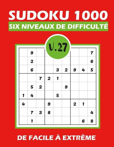 SUDOKU 1000 six niveaux de difficulte Vol.27 - Tim Tama - Livros - Independently Published - 9798580986333 - 13 de dezembro de 2020