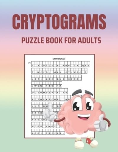 Cover for Gabb Ad Publishing · Cryptograms Puzzle Book for Adults: Brain Health Puzzle Book for Adults: Large Print Puzzles to Sharpen Your Mind: Cryptoquips Puzzles (Paperback Bog) [Large type / large print edition] (2020)