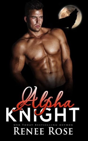Cover for Renee Rose · Alpha Knight (Paperback Book) (2020)