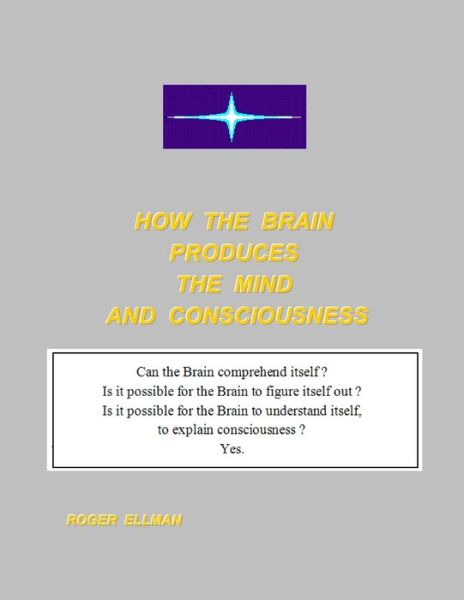 Cover for Roger Ellman · How the Brain Produces the Mind and Consciousness (Paperback Book) (2020)